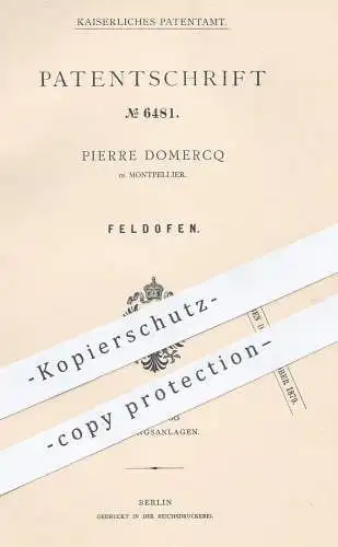 original Patent - Pierre Domercq , Montpellier , 1878 , Feldofen | Kochherd , Herd , Ofen , Ofenbauer , Feldküche , Öfen