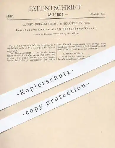 original Patent - Alfred Duez Gourlet , Jemappes , Belgien , 1880 , Dampfüberhitzer am Röhrendampfkessel | Dampfkessel !