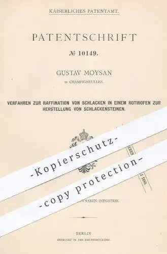 original Patent - Gustav Moysan , Champigneulles , 1879 , Raffination von Schlacke im Rotierofen | Ofen , Schlackeofen !