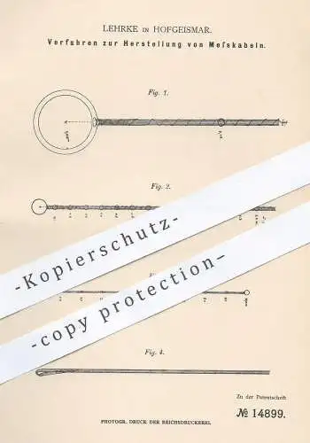 original Patent - Lehrke , Hofgeismar , 1880 , Herstellung von Messkabel | Kabel , Draht , Metall | Stromkabel !!!