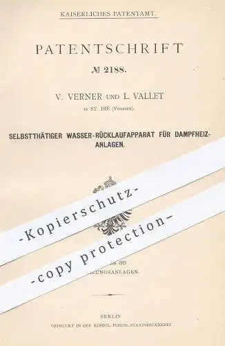 original Patent - V. Verner , L. Vallet , St. Dié / Vogesen 1877 , Wasserrücklauf an Dampfheizung | Heizung  Dampfkessel