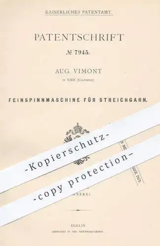 original Patent - Aug. Vimont , Vire , Calvados , 1878 , Feinspinnmaschine f. Streichgarn | Garn spinnen | Spinnmaschine