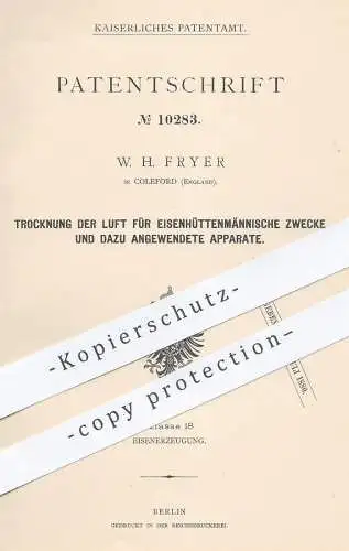 original Patent - W. H. Fryer , Coleford , England , 1879 , Trocknung der Luft bei Eisenerzeugung | Eisen - Schmelzofen