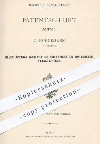 original Patent - G. Kühnemann , Dresden , 1878 , Fabrikation von Gerste - Extraktzucker | Zucker , Analysator !