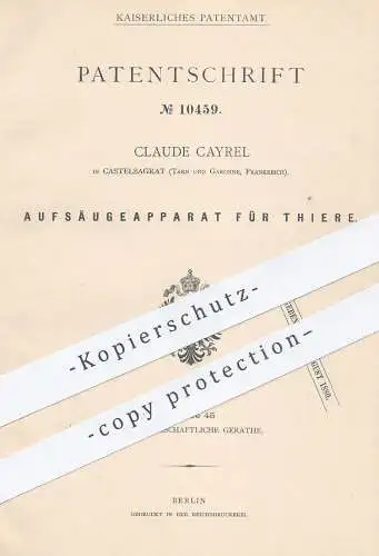 original Patent - Claude Cayrel , Castelsagrat , Tarn & Garonne Frankreich  1880 , Aufsäugeapparat für Tiere | Tierzucht