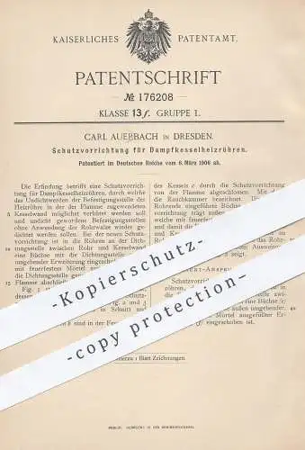 original Patent - Carl Auerbach , Dresden , 1906 , Schutz für Dampfkesselheizröhren | Dampfkessel - Rohr | Kessel !!