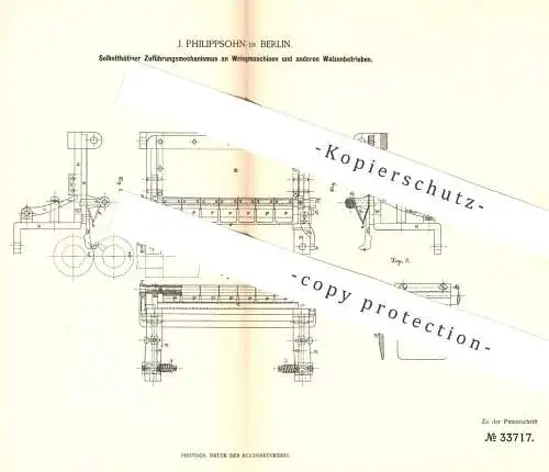 original Patent - J. Philippsohn , Berlin , 1885 , Zuführung an Wringmaschinen , Walzwerk | Walzen , Mangel , Wäsche !