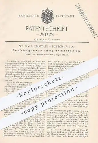 original Patent - William F. Beardslee , Boston , USA , 1885 , Oberfadenspannvorrichtung für Nähmaschinen | Nähmaschine