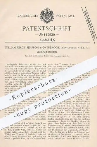 original Patent - William Percy Simpson , Overbrook , Montgomery USA , 1900 , Gewebe - Wickelmaschine | Stoff , Weber !!