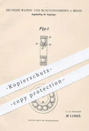 original Patent - Deutsche Waffen- u. Munitionsfabriken , Berlin 1900 , Kugellaufring für Kugellager | Gewehr , Munition