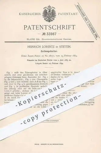 original Patent - Heinrich Lorentz , Stettin , 1885 , Zeitungshalter | Halter für Zeitung , Zeitungen , Zeitschriften !!