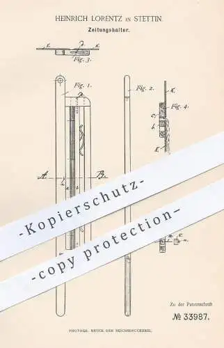 original Patent - Heinrich Lorentz , Stettin , 1885 , Zeitungshalter | Halter für Zeitung , Zeitungen , Zeitschriften !!