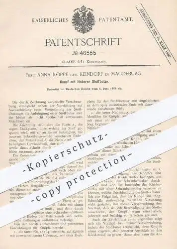 original Patent - Anna Köppe geb. Keindorf , Magdeburg , 1888 , Knopf mit lösbarer Stoffbutze | Knöpfe , Stoffknopf !!