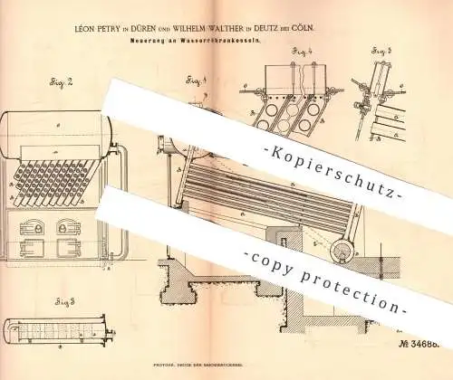 original Patent - Léon Petry , Düren | Wilhelm Walther , Köln / Deutz , 1885 , Wasserröhrenkessel | Dampfkessel , Kessel