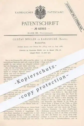 original Patent - Gustav Bögler , Karlsruhe , 1889 , Badeofen | Ofen , Ofenbauer , Feuerung , Heizung , Badewanne , Öfen