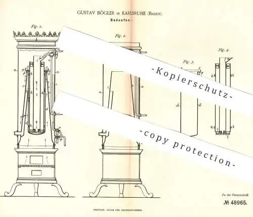 original Patent - Gustav Bögler , Karlsruhe , 1889 , Badeofen | Ofen , Ofenbauer , Feuerung , Heizung , Badewanne , Öfen