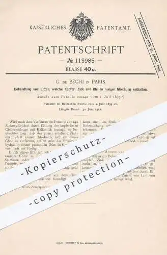 original Patent - G. de Bechi , Paris , Frankreich , 1899 , Behandlung von Erzen mit Kupfer , Zink u. Blei | Erz , Erze