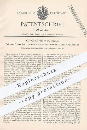 original Patent - C. Holmgren , Potsdam , 1884 , Fräskopf z. Glätten von Gestein | Stein , Fräse , Fräsen , Fräsmaschine