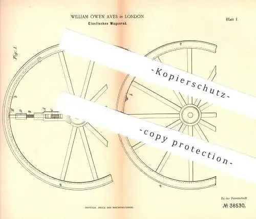 original Patent - William Owen Aves , London , 1886 , Elastisches Wagenrad | Kautschuk , Gummi , Reifen , Radreifen !!