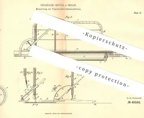 original Patent - Ferdinand Servus , Berlin , 1888 , Typenschreibmaschine | Typen - Schreibmaschine | Druck , Druckerei