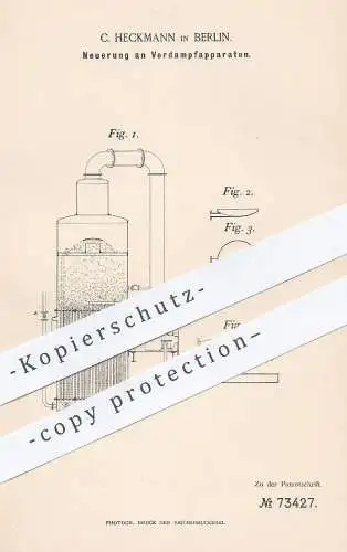 original Patent - C. Heckmann , Berlin , 1892 , Verdampfapparat | Verdampfer , Zucker , Zuckerfabrik , Stärke , Saft !!