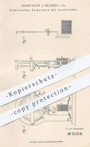 original Patent - Adam Sauer, Mülheim / Rh. , 1884 , Elektrisches Zeigerwerk mit Pendelanker | Uhr , Uhren , Uhrmacher