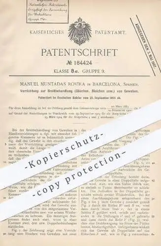 original Patent - Manuel Muntadas Rovira , Barcelona , Spanien , 1904 , Breitbehandlung von Gewebe , Stoff | Bleichen !