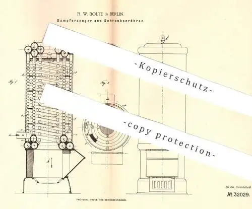 original Patent - H. W. Bolte , Berlin , 1885 , Dampferzeuger aus Schraubenröhren | Dampfkessel , Kessel , Dampfmaschine