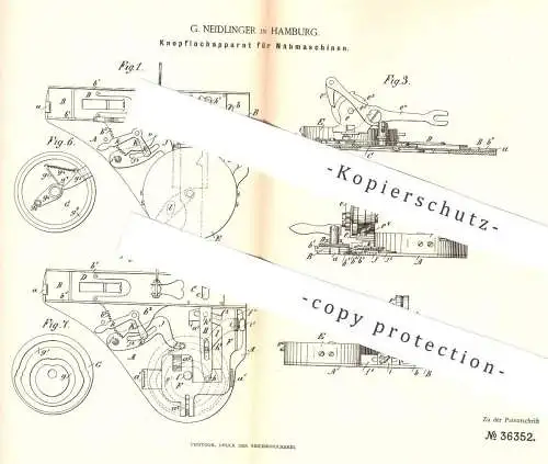 original Patent - G. Neidlinger , Hamburg , 1886 , Knopflochapparat für Nähmaschinen | Nähmaschine , Schneider !!