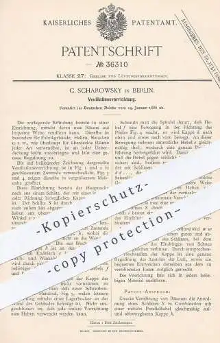 original Patent - C. Scharowsky , Berlin , 1886 , Ventilationsvorrichtung | Ventilator , Gebläse , Lüftung , Luft !!