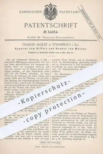 original Patent - Charles Jaquet , Strassburg / Elsass , 1885 , Riffeln und Rauhen von Walzen | Walz , Walzwerk , Metall