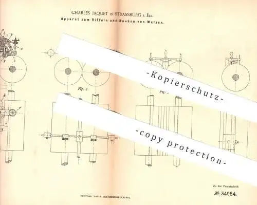 original Patent - Charles Jaquet , Strassburg / Elsass , 1885 , Riffeln und Rauhen von Walzen | Walz , Walzwerk , Metall