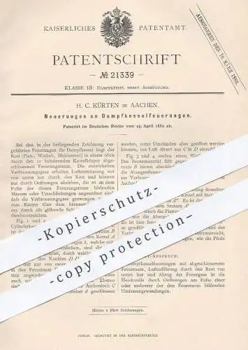 original Patent - H. C. Kürten , Aachen , 1882 , Dampfkesselfeuerung | Dampfkessel - Feuerung | Heizung , Ofen , Kessel