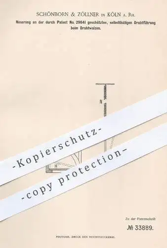 original Patent - Schönborn & Zöllner , Köln / Rhein , 1885 , Drahtführung beim Drahtwalzen | Draht , Walze , Walzen !!