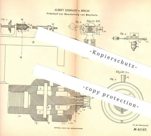 original Patent - Albert Lehmann , Berlin , 1887 , Fräskopf zur Bearbeitung von Muscheln | Fräsen | Perlmutt | Muschel