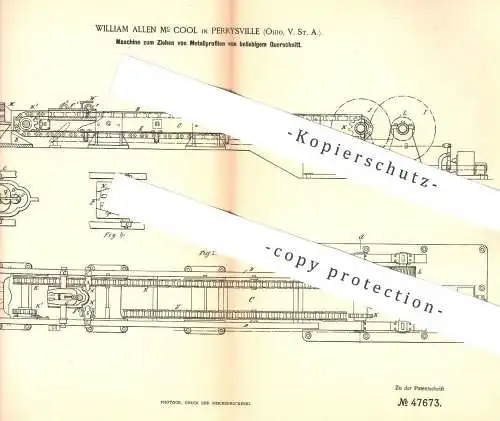 original Patent - William Allen Mc Cool , Perrysville , Ohio USA 1888 , Ziehen von Metallprofil von versch. Querschnitt