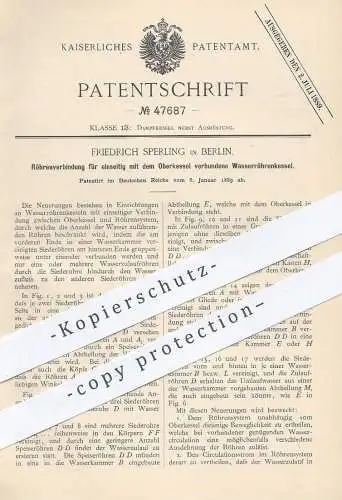 original Patent - Friedrich Sperling , Berlin , 1889 , Röhrenverbindung für Wasserröhrenkessel | Kessel , Dampfkessel !!