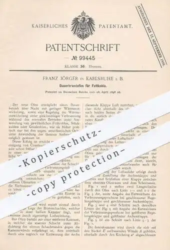 original Patent - Franz Jörger , Karlsruhe , 1896 , Dauerbrandofen für Fettkohle | Ofen , Öfen , Ofenbauer , Kohle !!