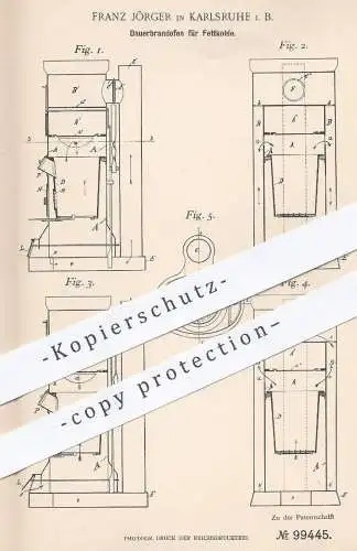 original Patent - Franz Jörger , Karlsruhe , 1896 , Dauerbrandofen für Fettkohle | Ofen , Öfen , Ofenbauer , Kohle !!