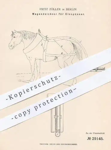 original Patent - Fritz Zöller , Berlin , 1884 , Wagendeichsel für Einspänner | Wagen - Deichsel | Kutsche , Pferde !!