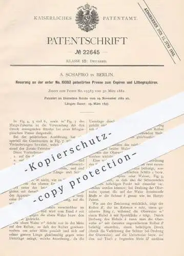 original Patent - A. Schapiro , Berlin , 1882 , Presse zum Kopieren u. Lithographieren | Druck , Pressen , Lithographie