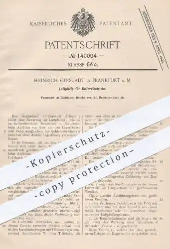 original Patent - Heinrich Gerstadt , Frankfurt Main 1901 , Luftpfeife z. Abfüllen von Bier , Wein | Brauerei , Kellerei