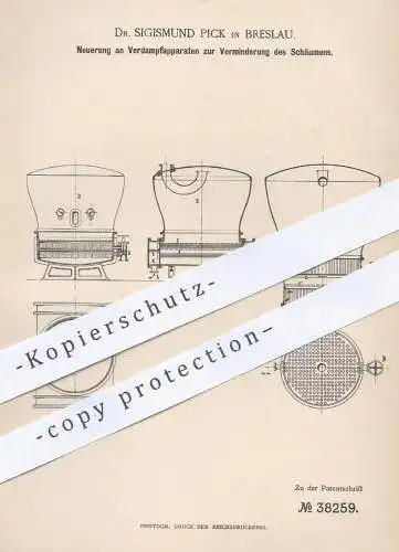original Patent - Dr. Sigismund Pick , Breslau , 1886 , Verdampfer z. Verminderung des Schäumens | Zucker , Zuckerfabrik