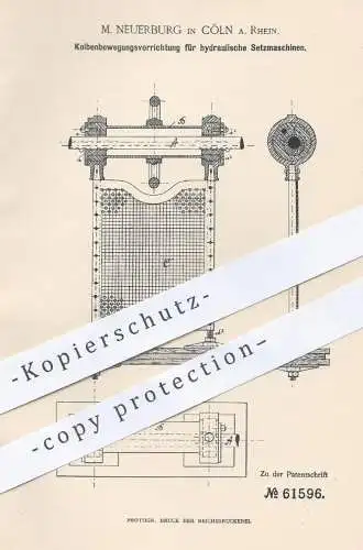 original Patent - M. Neuerburg , Köln / Rhein , 1891 , Bewegung der Kolben an hydraulischer Setzmaschine | Erz , Erze !