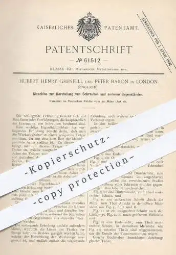 original Patent - Hubert Henry Grenfell , Peter Baron , London , England , 1891 , Herstellung von Schrauben | Werkzeug