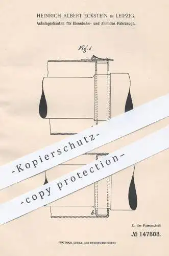 original Patent - Heinrich Albert Eckstein , Leipzig , 1902 , Achslagerkasten für Eisenbahnen | Eisenbahn , Straßenbahn