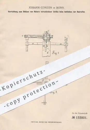 original Patent - Johann Conzen , Bonn , 1902 , Stützen der Räder beim Aufziehen der Radreifen | Rad , Reifen , Wagen !!