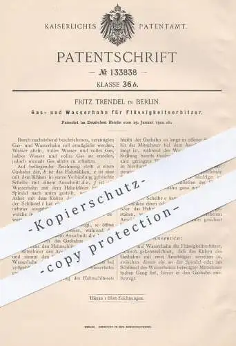 original Patent - Fritz Trendel , Berlin , 1901 , Gashahn u. Wasserhahn für Flüssigkeitserhitzer | Gas , Hahn , Klempner