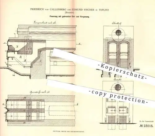 original Patent - Friedrich von Callenberg u. Edmund Fischer , Teplitz / Böhmen , 1882 , Feuerung mit Ent- u. Vergasung