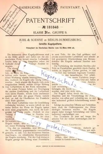 original Patent - Juhl & Soehne in Berlin-Rummelsberg , 1906 , Geteilte Kugelgußform !!!